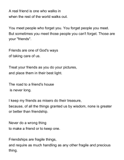 A real friend is one who walks in when the rest of the
