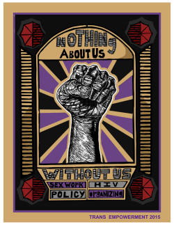 Nothing About Us Without Us: Sex Work, HIV, Policy, Organizing
