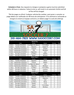 Schedule is Final. Any requests to change or postpone a game must