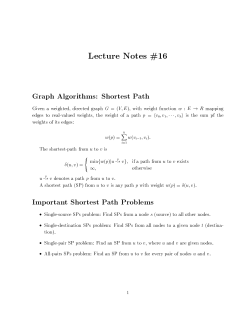 Lecture Notes o Graph Algorithms: Shortest Path Given a weighted