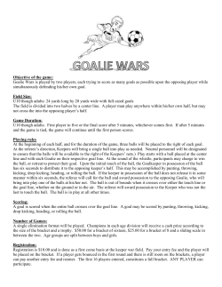 Objective of the game: Goalie Wars is played by two players, each