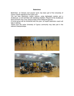 Badminton Badminton, an Olympic and popular sport, has been part