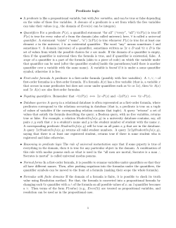 Predicate logic: &bull; A predicate is like a propositional variable, but with