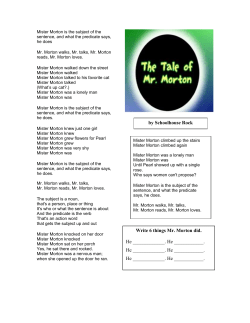 Mister Morton is the subject of the