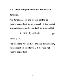 3.3 Linear Independence and Wronskian Definition: Two functions