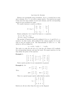 Lecture 22, Matrix Matrix is an rectangular array of numbers. An m