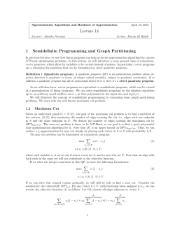 Lecture 14 1 Semidefinite Programming and Graph Partitioning