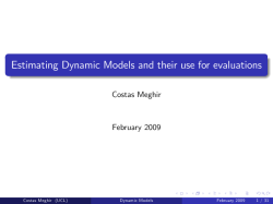 Estimating Dynamic Models and their use for evaluations
