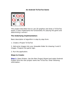 An Android TicTacToe Game This project describes how to use 2D