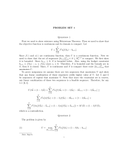 PROBLEM SET 1 Question 1 First we need to show existence using
