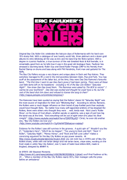 The Bay City Rollers occupy a very bizarre and unique place in