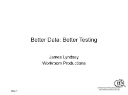Better Data: Better Testing