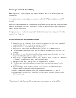 House League Teammate Request Policy When registering a player