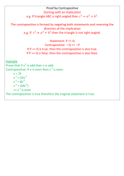 Proof by Contrapositive Starting with an implication e.g. If triangle