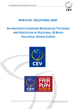 FAIR PLAY. VOLLEYBALL WAY. The Campaign