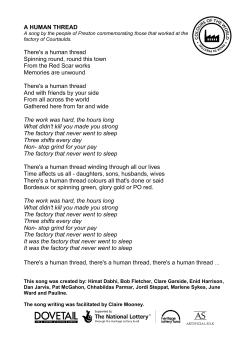 A HUMAN THREAD There`s a human thread Spinning round, round