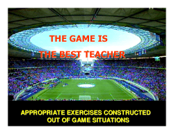 THE GAME IS THE BEST TEACHER