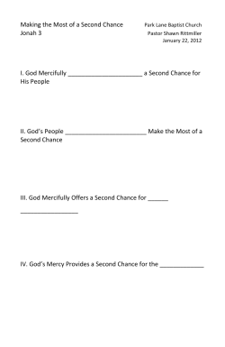 Making the Most of a Second Chance Jonah 3 I. God Mercifully a