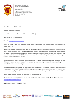 Club: Point Cook Cricket Club Position: Assistant Coaches Association