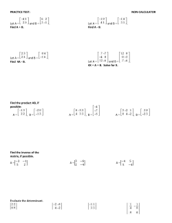 PRACTICE TEST: NON-CALCULATOR Let A = and B = . Find A + B