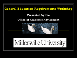 General Education Requirements Workshop Presented by the Office
