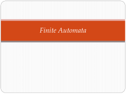 Finite Automata Finite-State Automata 2 FSA is a mathematical
