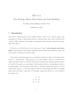 Pure strategy matrix form games and Nash Equilibria