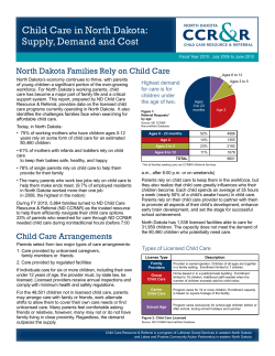Child Care in North Dakota: Supply, Demand and Cost Child Care in