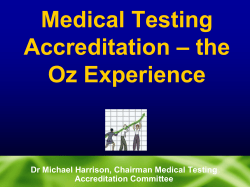 the Oz Experience Dr Michael Harrison, Chairman Medical Testing