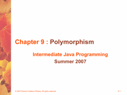 Chapter 9 : Polymorphism Intermediate Java Programming Summer