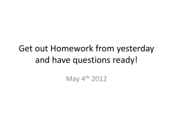 Get out Homework from yesterday and have questions ready!