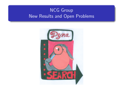 NCG Group New Results and Open Problems
