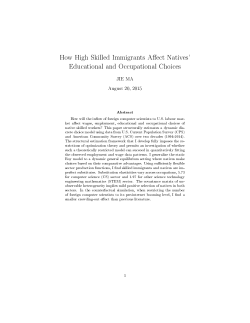 How High Skilled Immigrants A ect Natives` Educational and