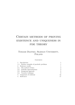 Certain methods of proving existence and uniqueness in pde theory
