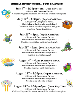 July 7 th &ndash; 2:30pm-4pm. (Open Play Time) July 14 July 21 July 28