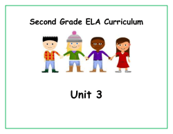 Second Grade ELA Curriculum Unit 3 Table of Contents