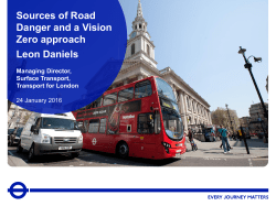 Sources of Road Danger and a Vision Zero approach Leon Daniels