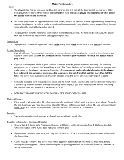 Match Play Reminders Honors &bull; The player listed first on