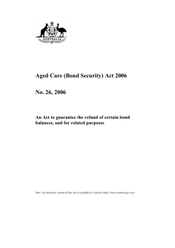 Aged Care (Bond Security) Act 2006 No. 26, 2006 An Act to