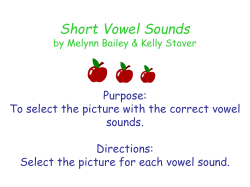 Purpose: Find the correct vowel sound in the pictures. Directions:
