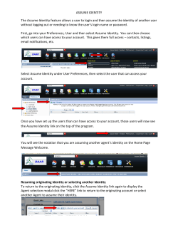 ASSUME IDENTITY The Assume Identity feature allows a user to