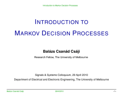 INTRODUCTION TO MARKOV DECISION PROCESSES