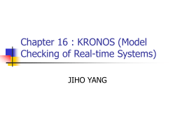 Chapter 16 : KRONOS (Model Checking of Real