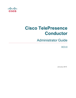 Cisco TelePresence Conductor Administrator Guide (XC3.0)