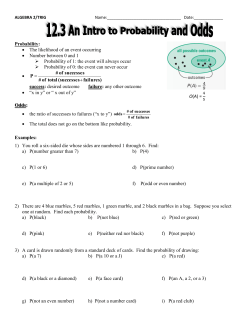 Probability: &bull; The likelihood of an event occurring &bull; Number between