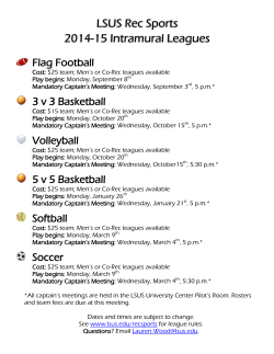 Flag Football 3 v 3 Basketball Volleyball 5 v 5 Basketball Softball