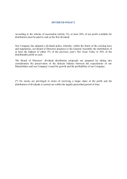 DIVIDEND POLICY According to the articles of association (article