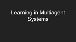 Learning in Multiagent Systems