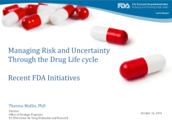 Managing Risk and Uncertainty Through the Drug Life cycle Recent