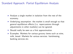 Standard Approach: Partial Equilibrium Analysis